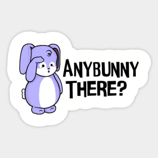 Anybunny There Sticker